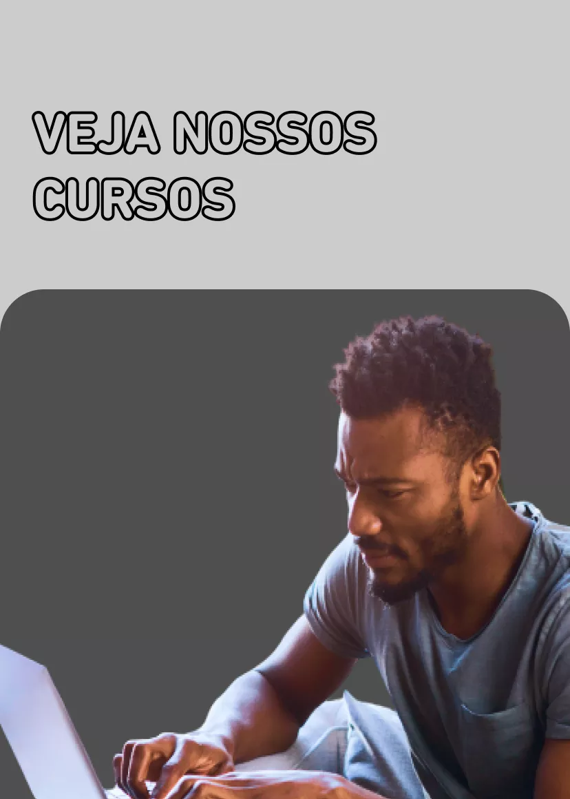 Veja os nossos cursos Veja os nossos cursos